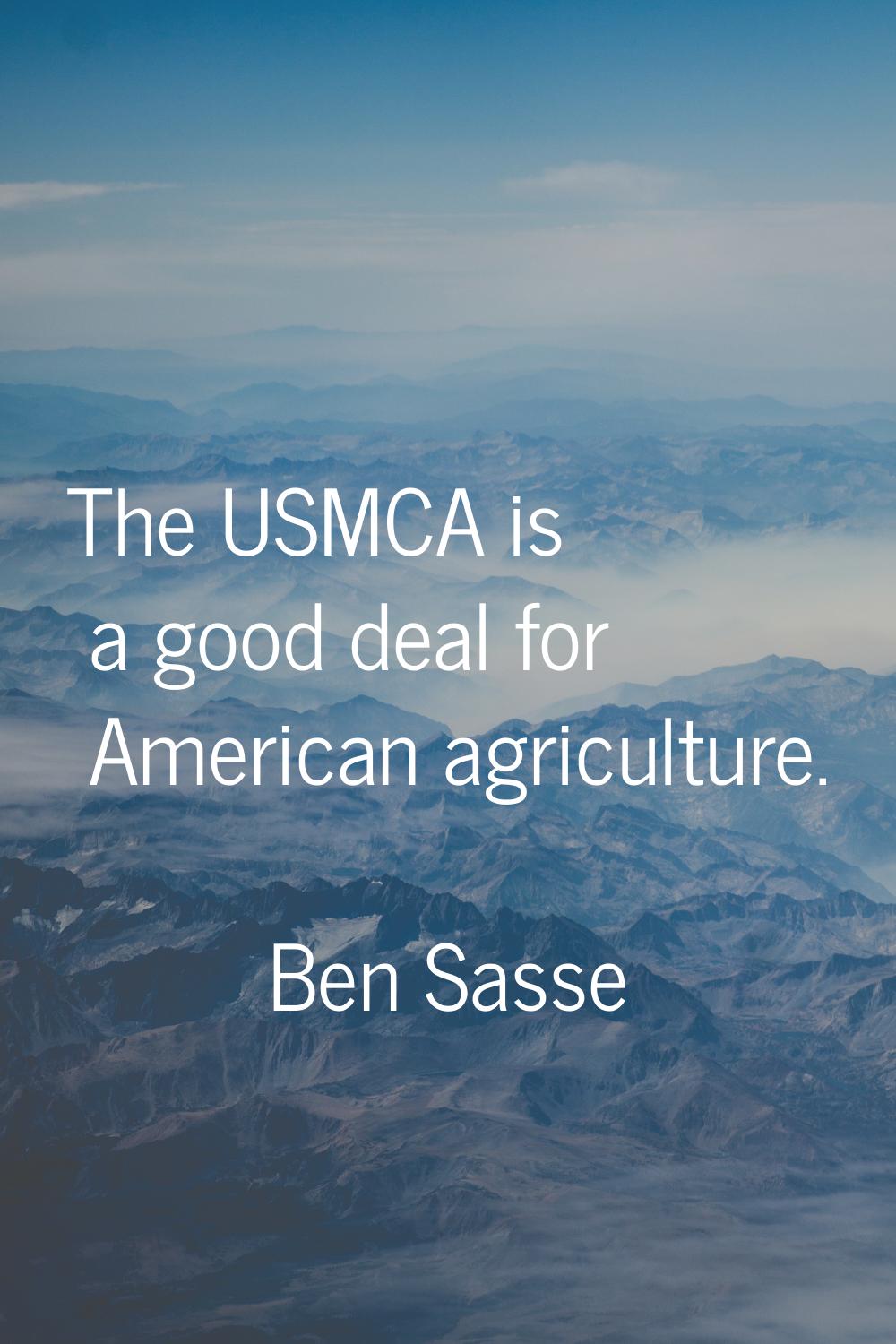 The USMCA is a good deal for American agriculture.