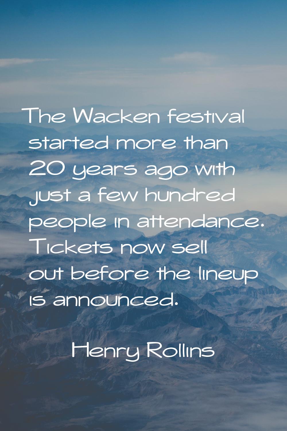 The Wacken festival started more than 20 years ago with just a few hundred people in attendance. Ti