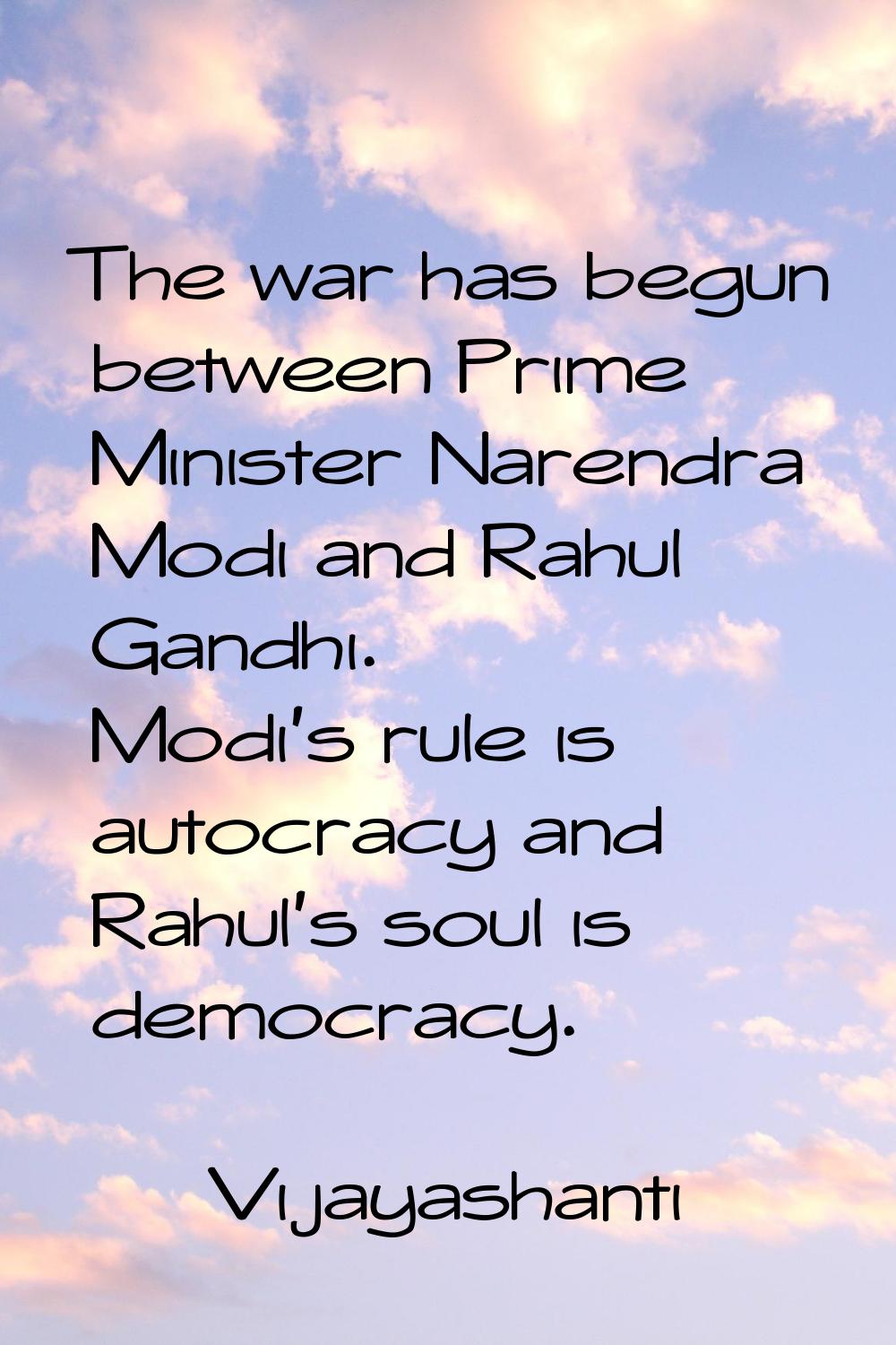 The war has begun between Prime Minister Narendra Modi and Rahul Gandhi. Modi's rule is autocracy a