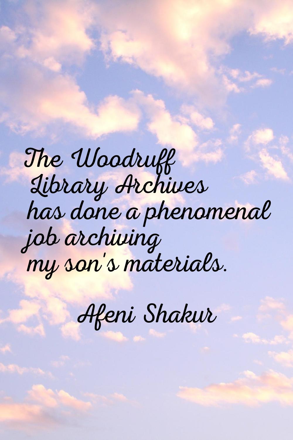 The Woodruff Library Archives has done a phenomenal job archiving my son's materials.