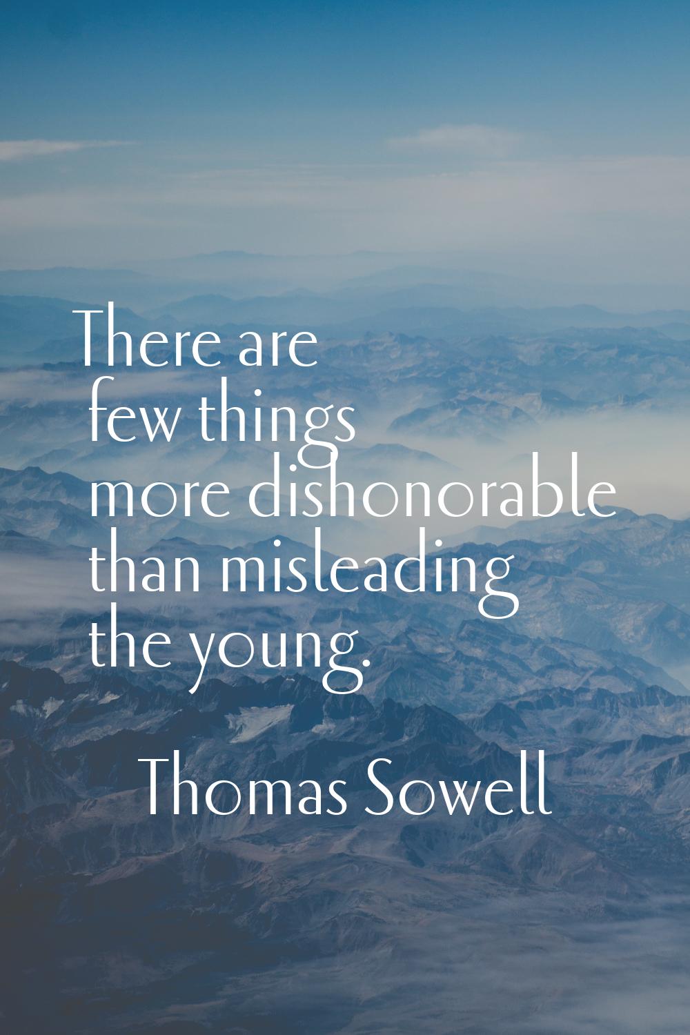 There are few things more dishonorable than misleading the young.