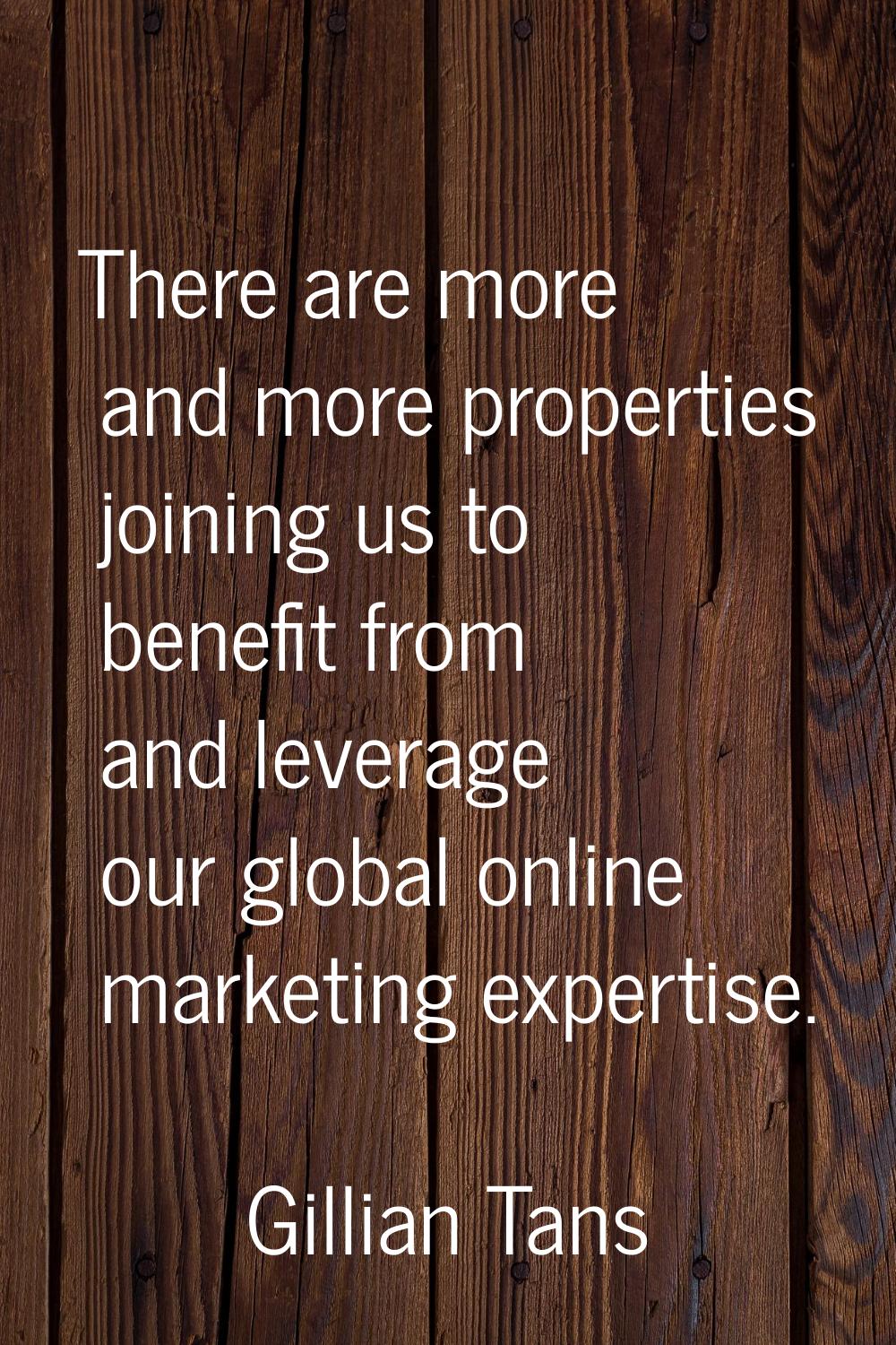There are more and more properties joining us to benefit from and leverage our global online market