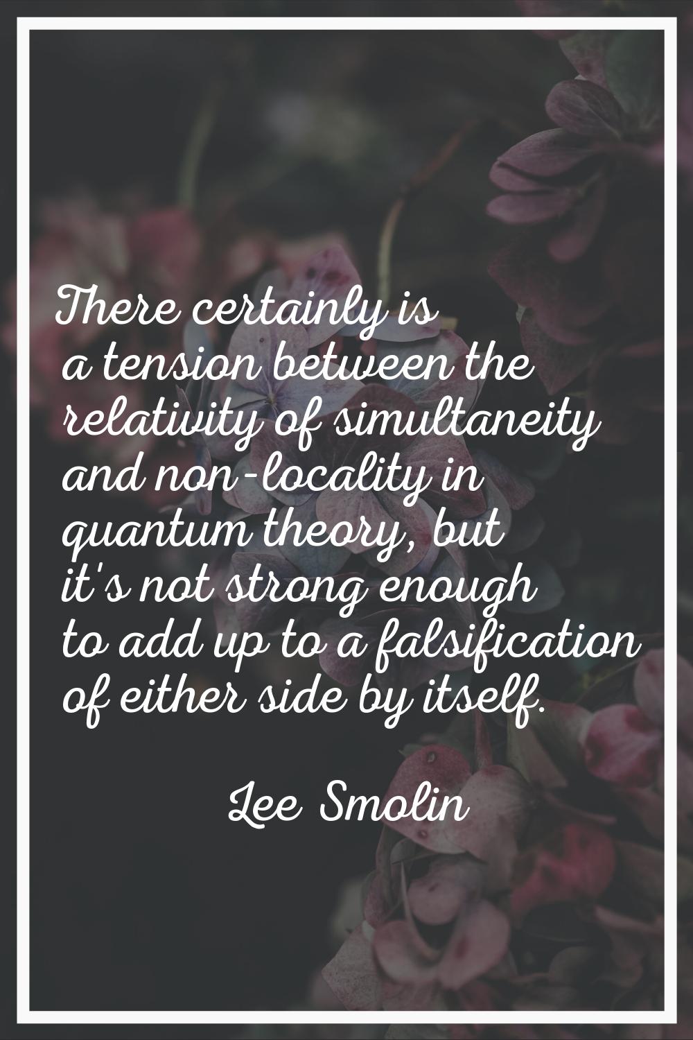 There certainly is a tension between the relativity of simultaneity and non-locality in quantum the