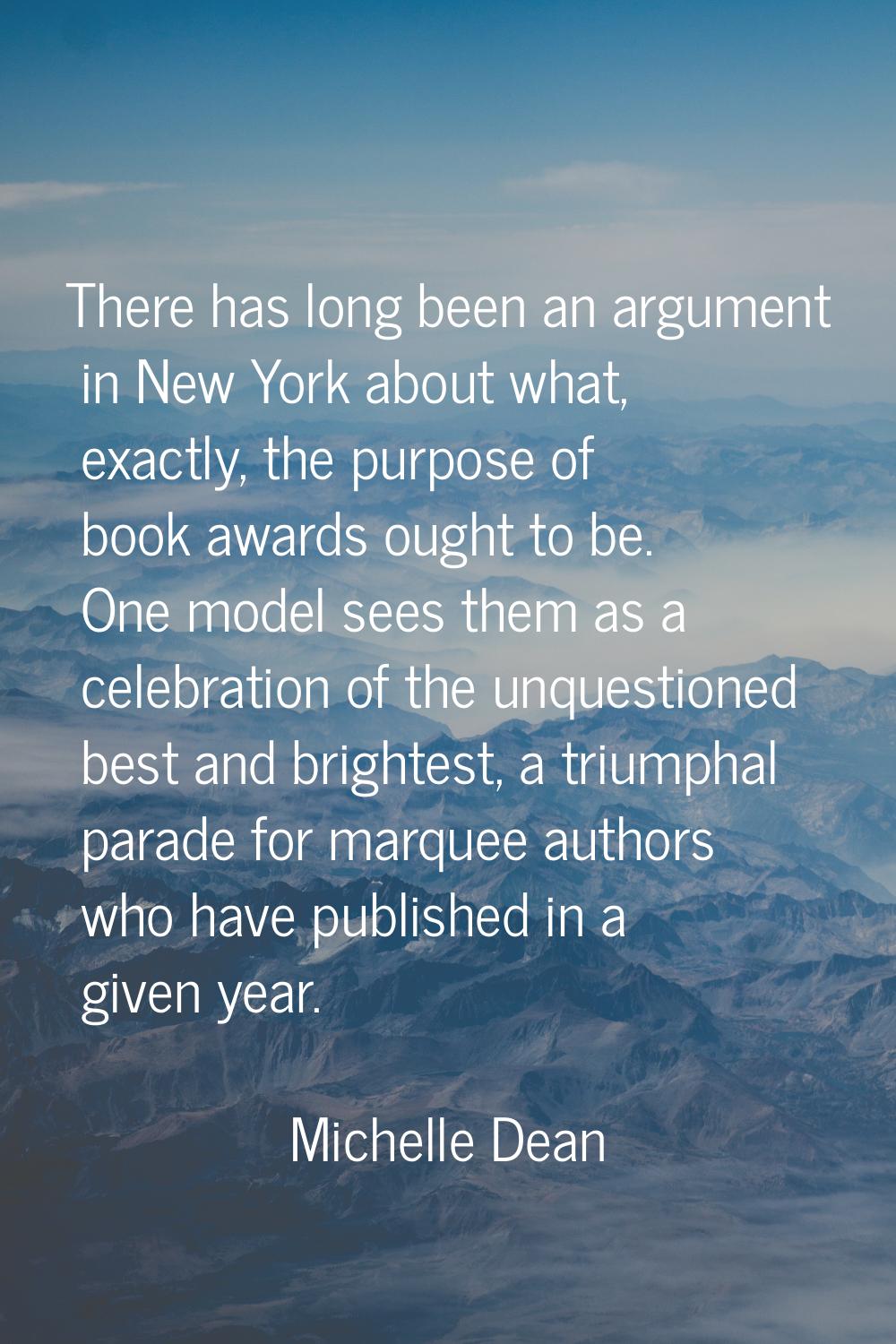 There has long been an argument in New York about what, exactly, the purpose of book awards ought t