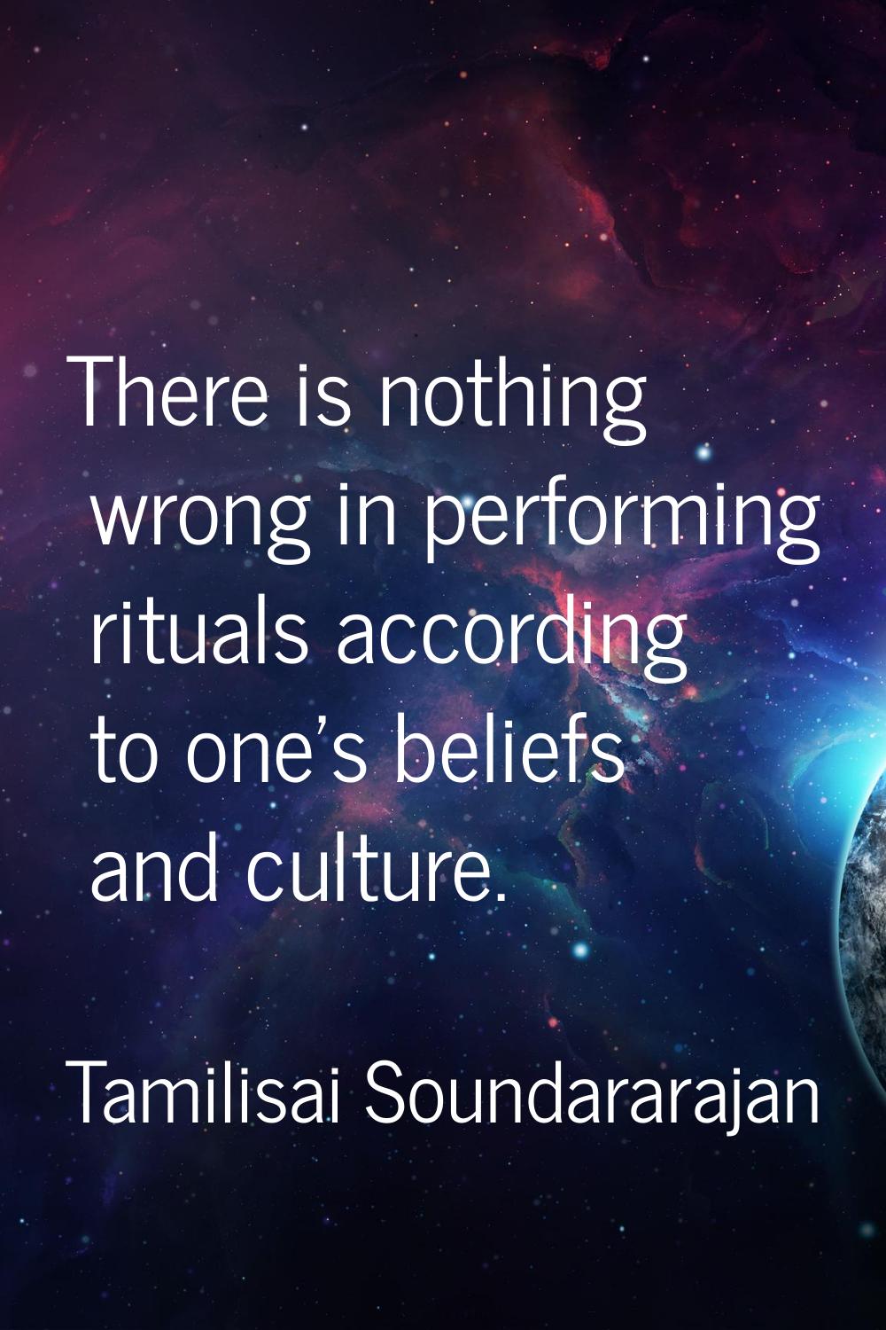 There is nothing wrong in performing rituals according to one's beliefs and culture.