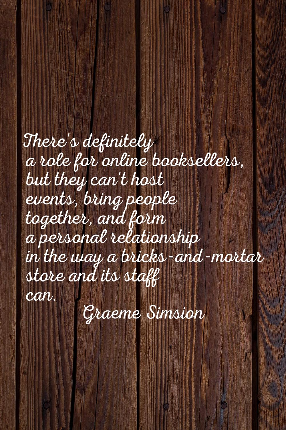 There's definitely a role for online booksellers, but they can't host events, bring people together