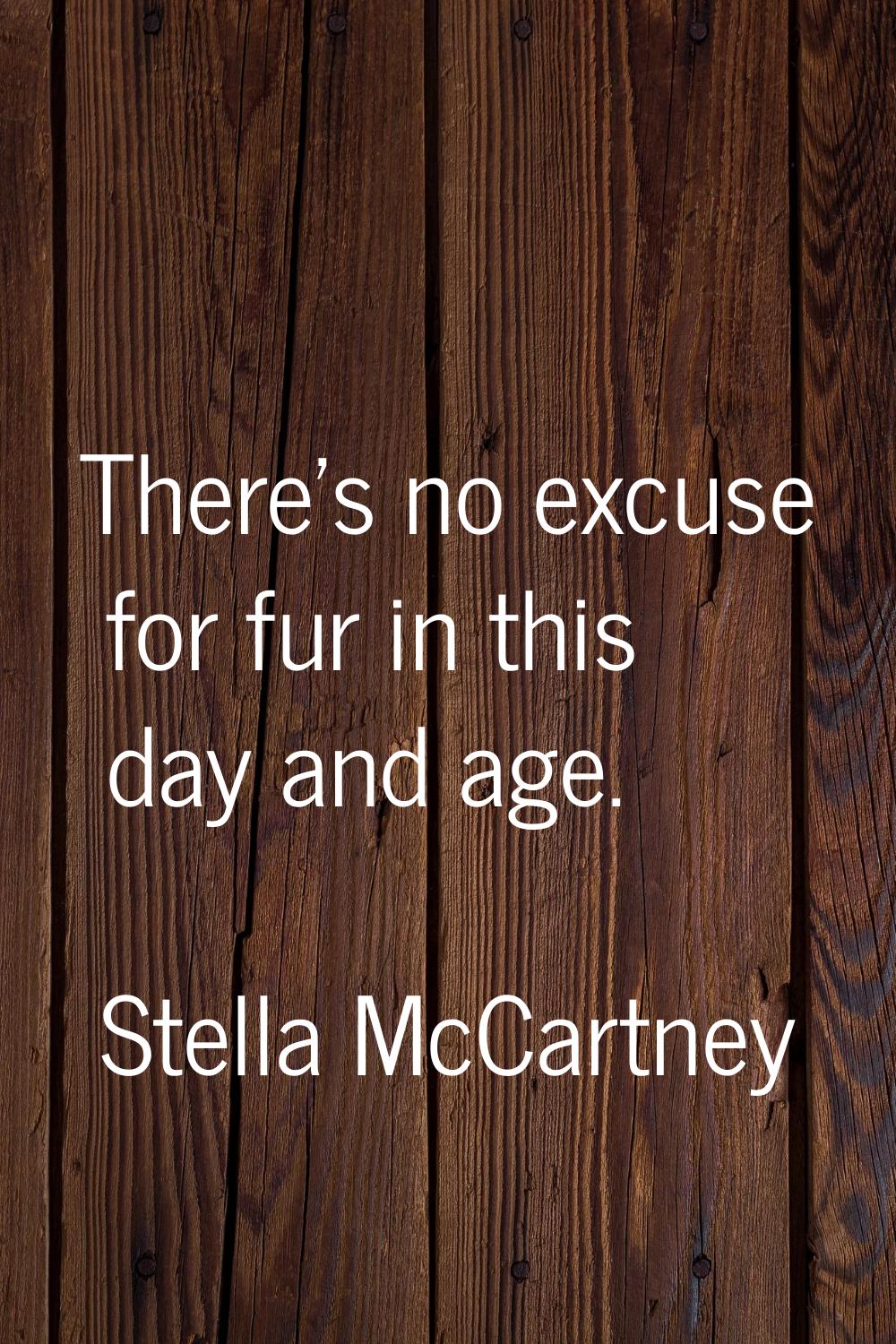 There's no excuse for fur in this day and age.