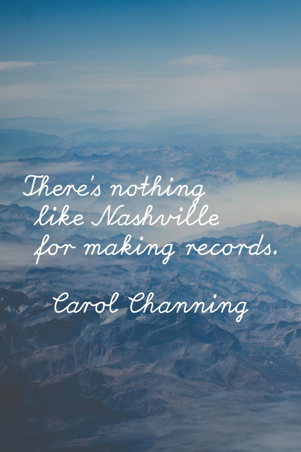 There's nothing like Nashville for making records.