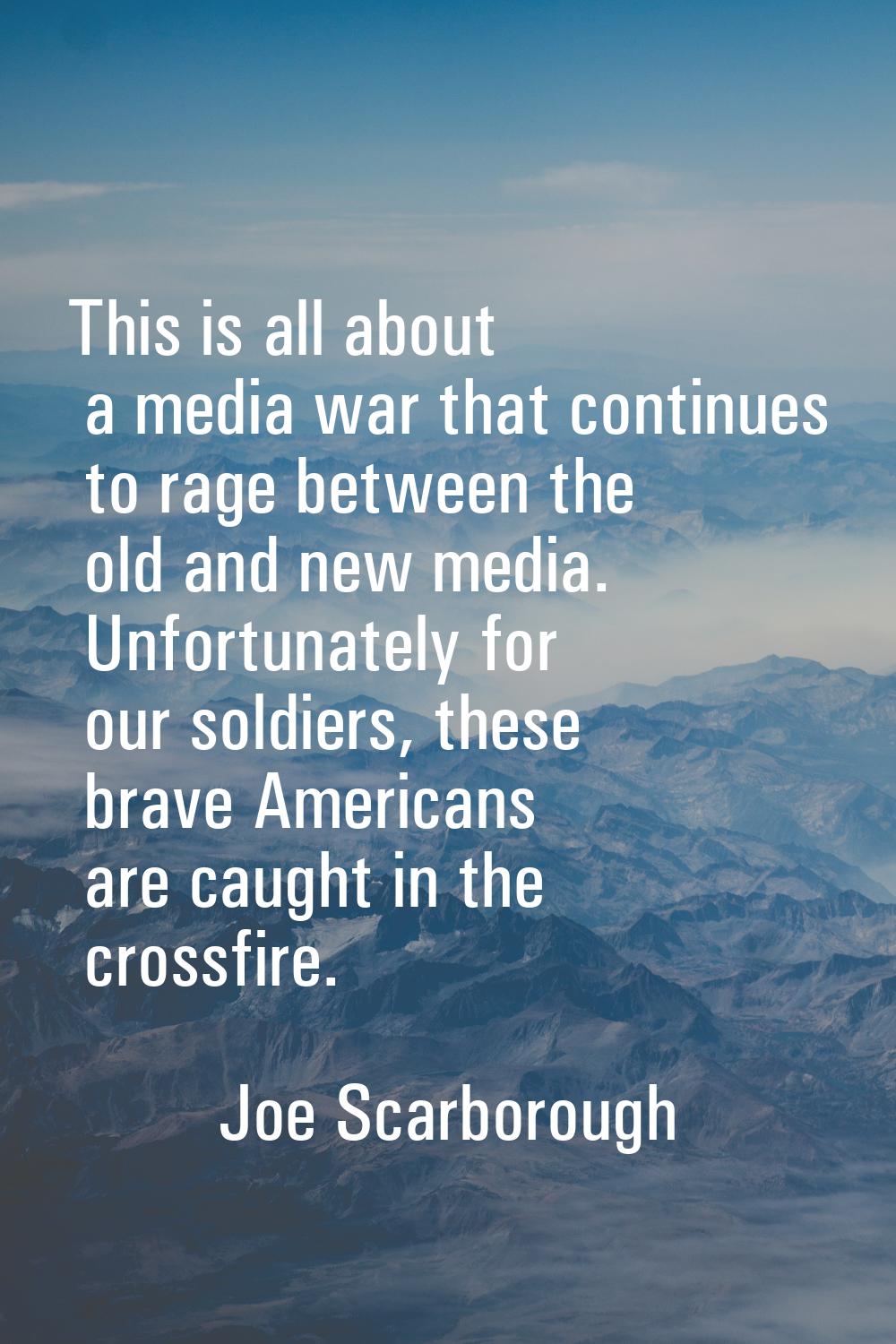 This is all about a media war that continues to rage between the old and new media. Unfortunately f