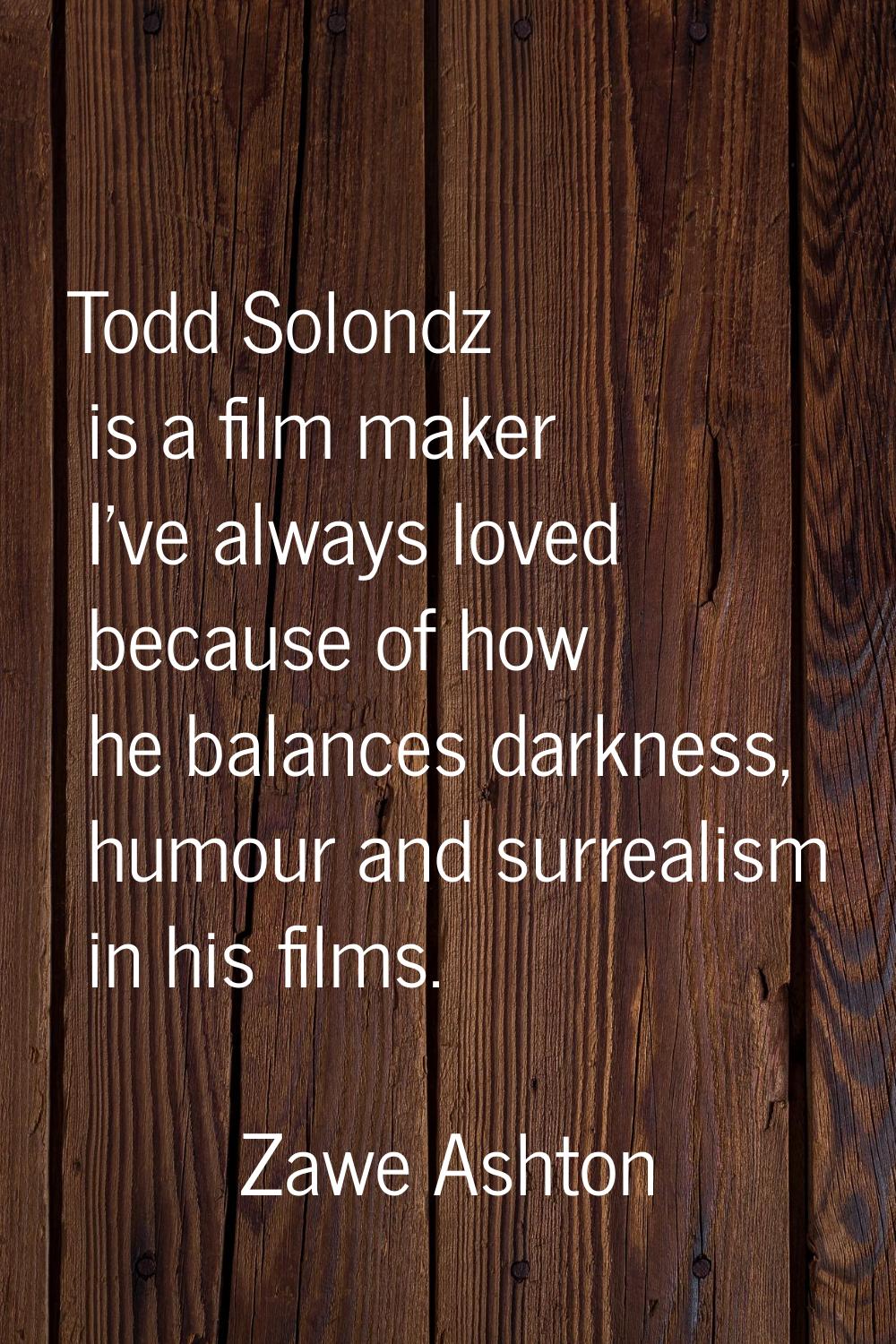 Todd Solondz is a film maker I've always loved because of how he balances darkness, humour and surr