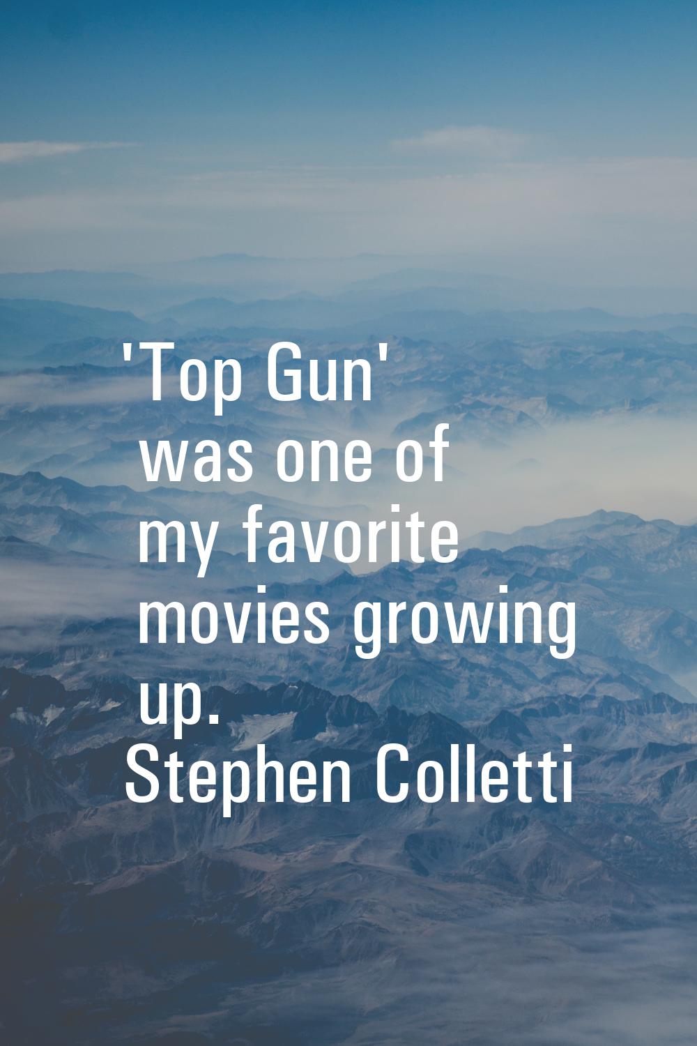 'Top Gun' was one of my favorite movies growing up.