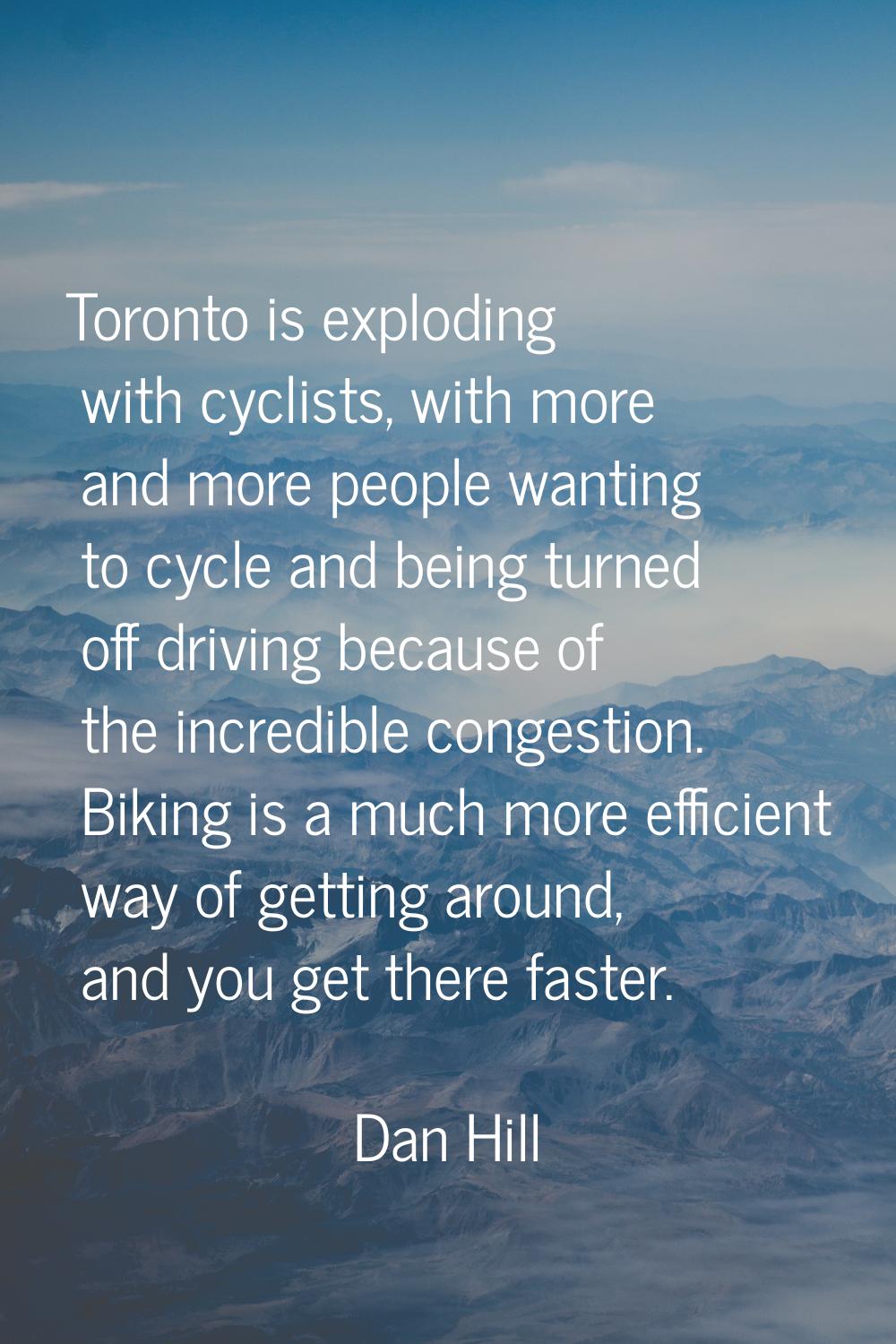 Toronto is exploding with cyclists, with more and more people wanting to cycle and being turned off