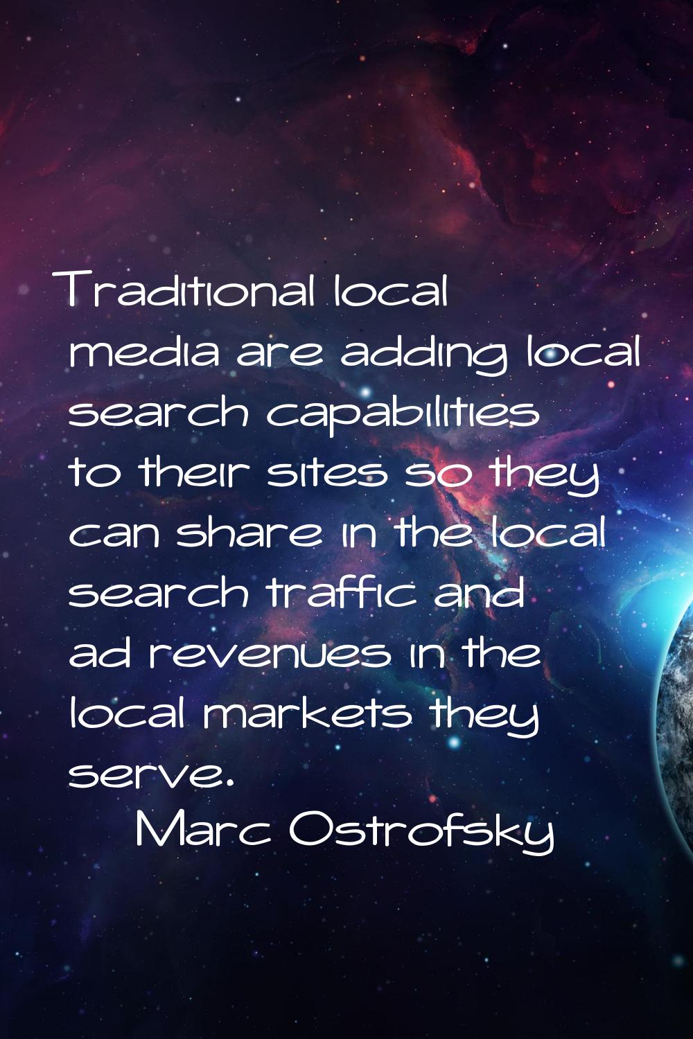 Traditional local media are adding local search capabilities to their sites so they can share in th