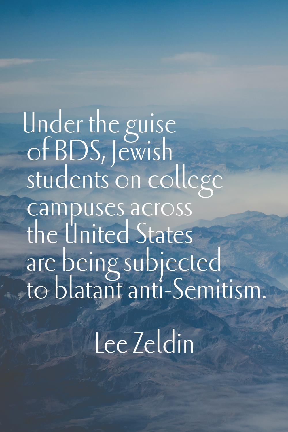 Under the guise of BDS, Jewish students on college campuses across the United States are being subj
