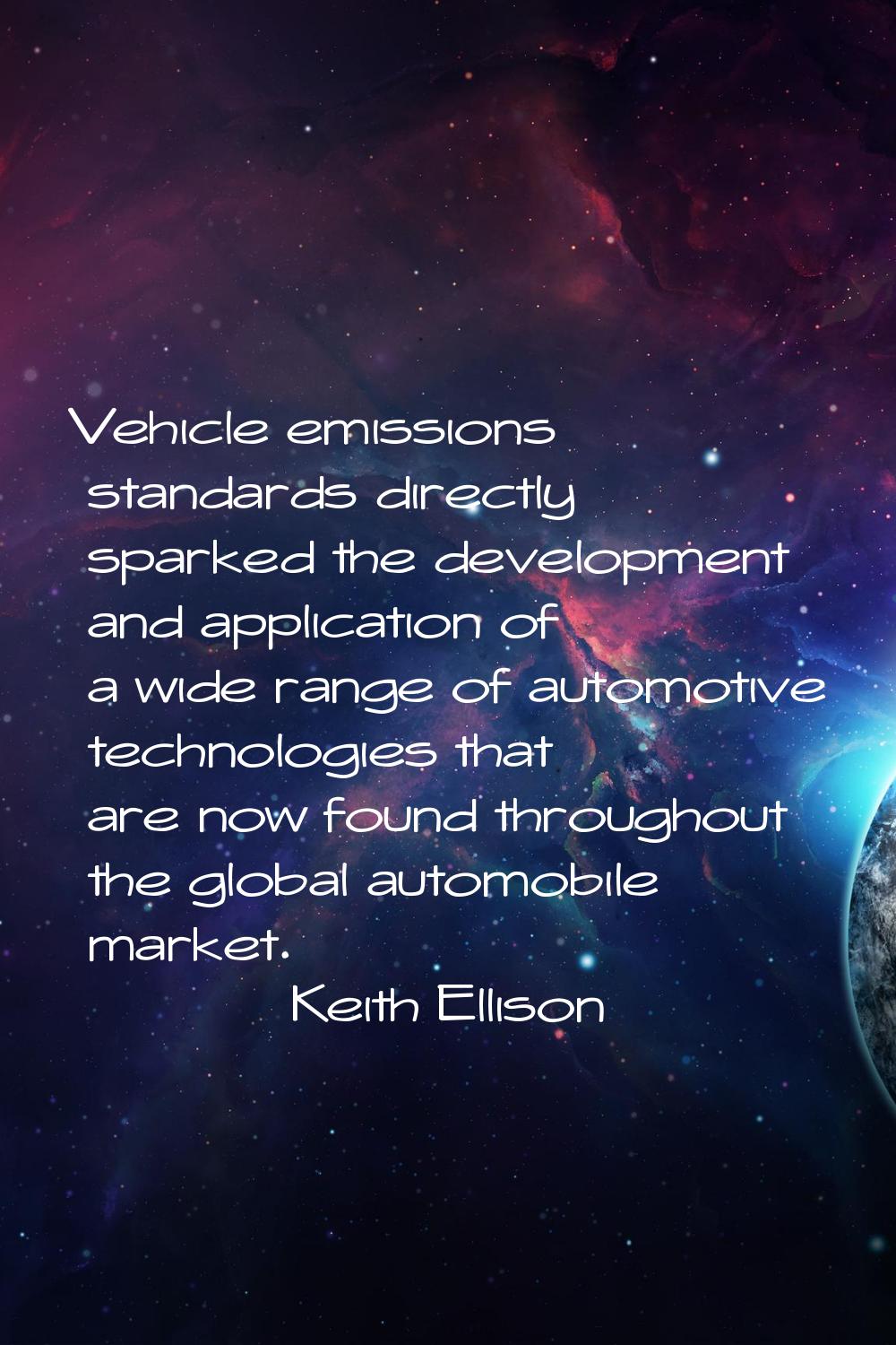 Vehicle emissions standards directly sparked the development and application of a wide range of aut