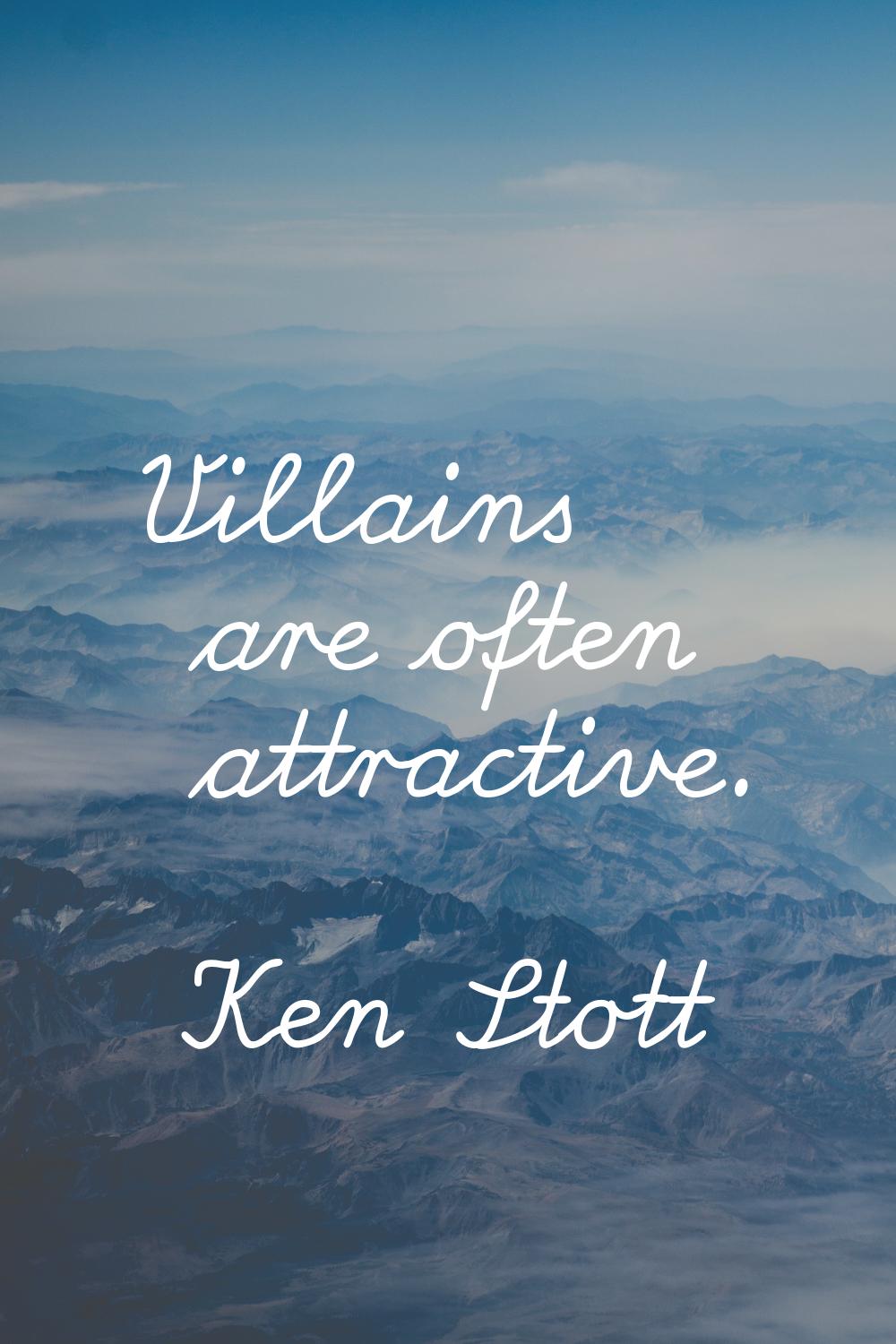 Villains are often attractive.