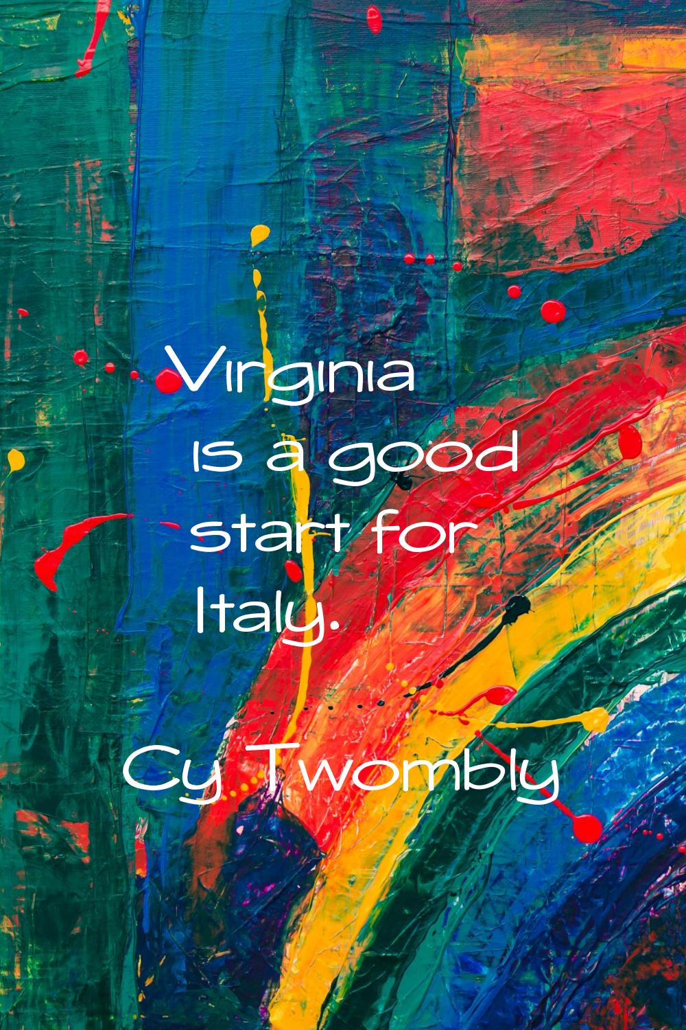 Virginia is a good start for Italy.