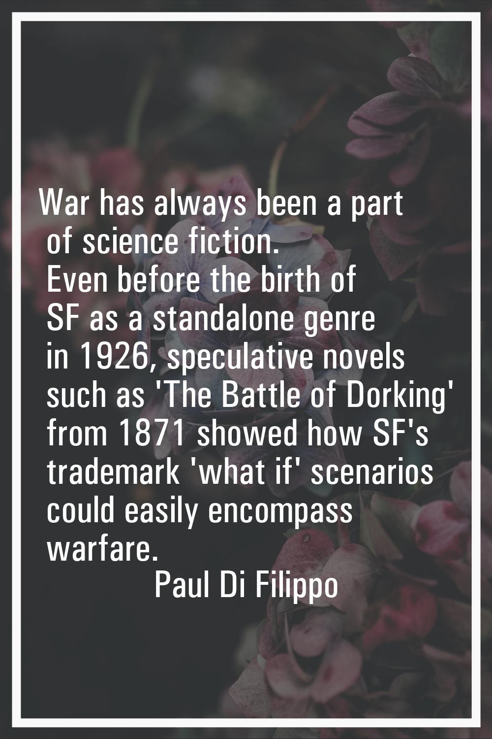 War has always been a part of science fiction. Even before the birth of SF as a standalone genre in