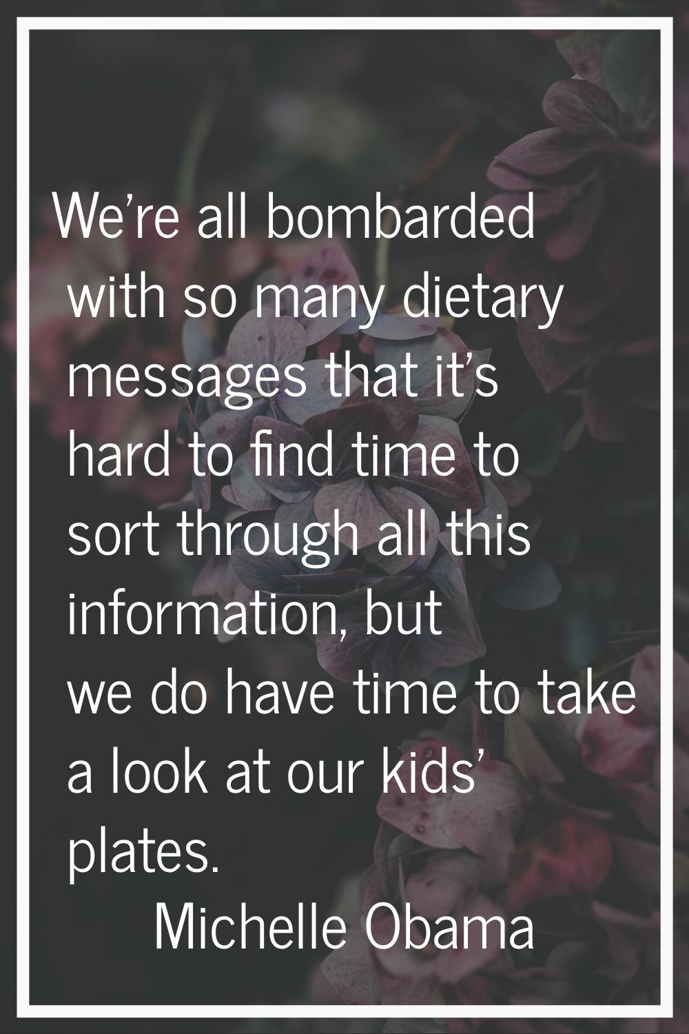 We're all bombarded with so many dietary messages that it's hard to find time to sort through all t
