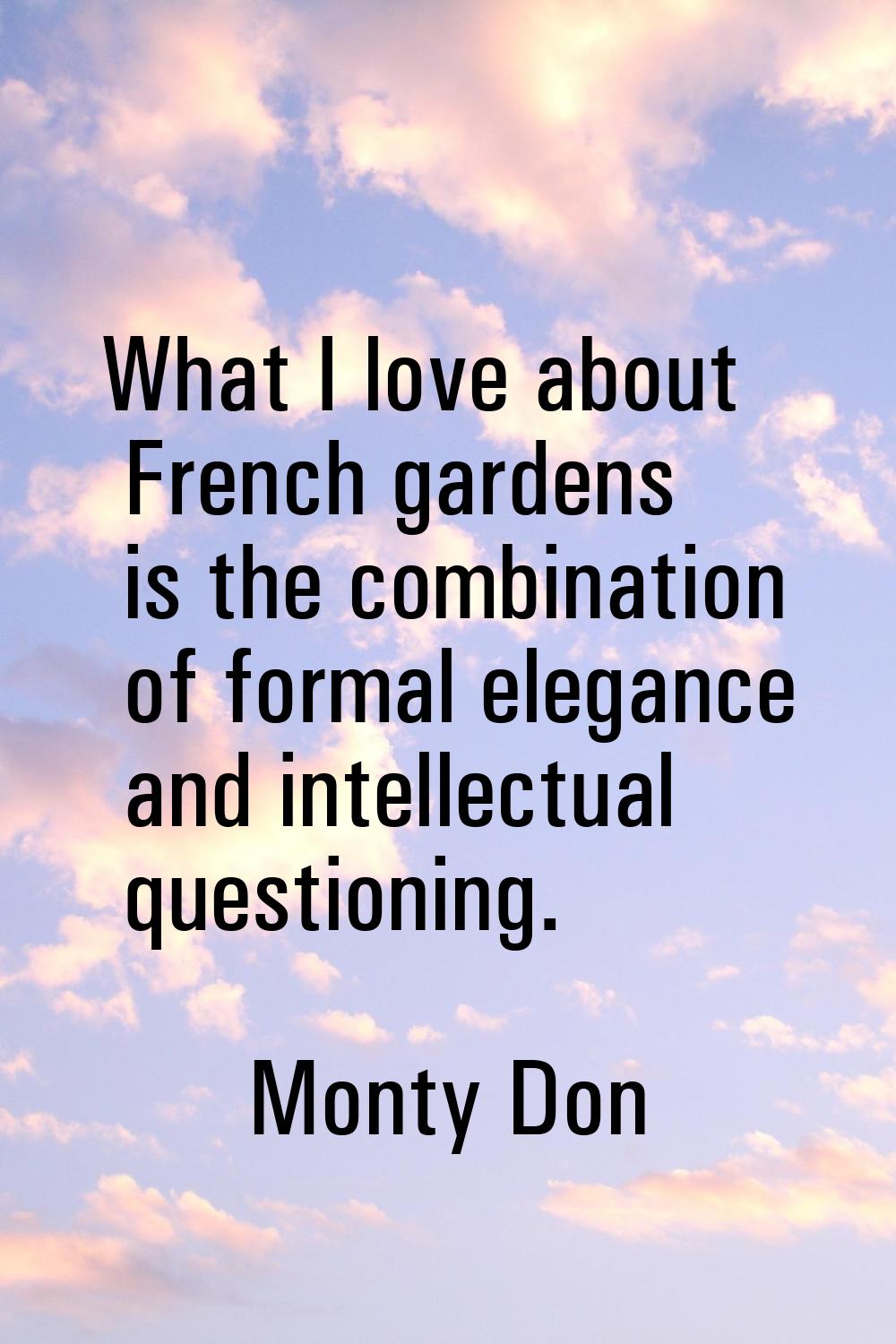 What I love about French gardens is the combination of formal elegance and intellectual questioning