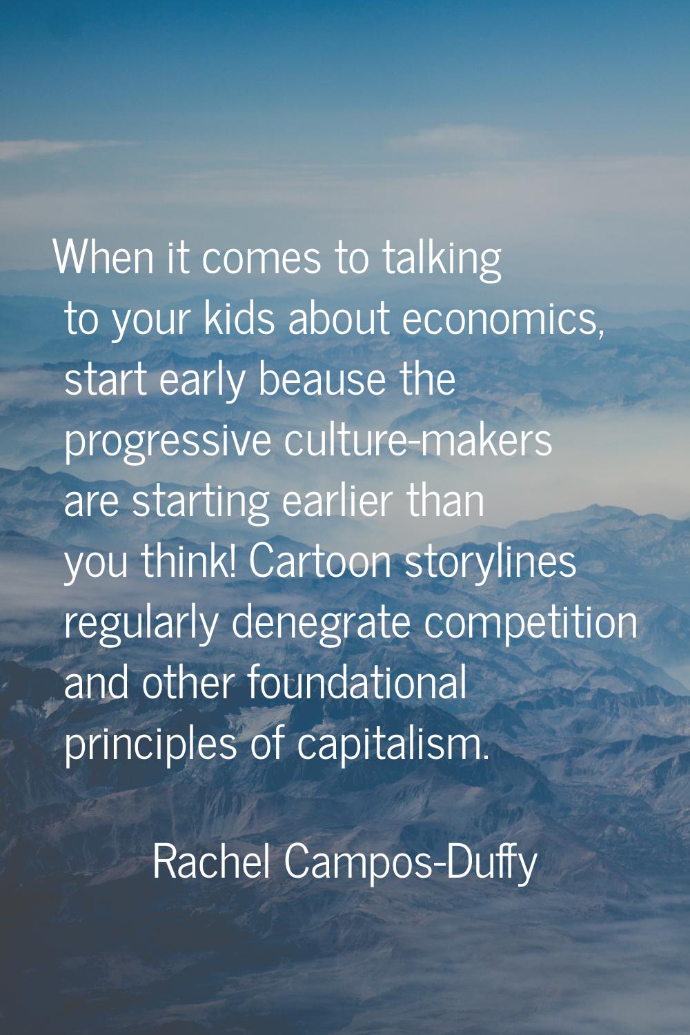 When it comes to talking to your kids about economics, start early beause the progressive culture-m