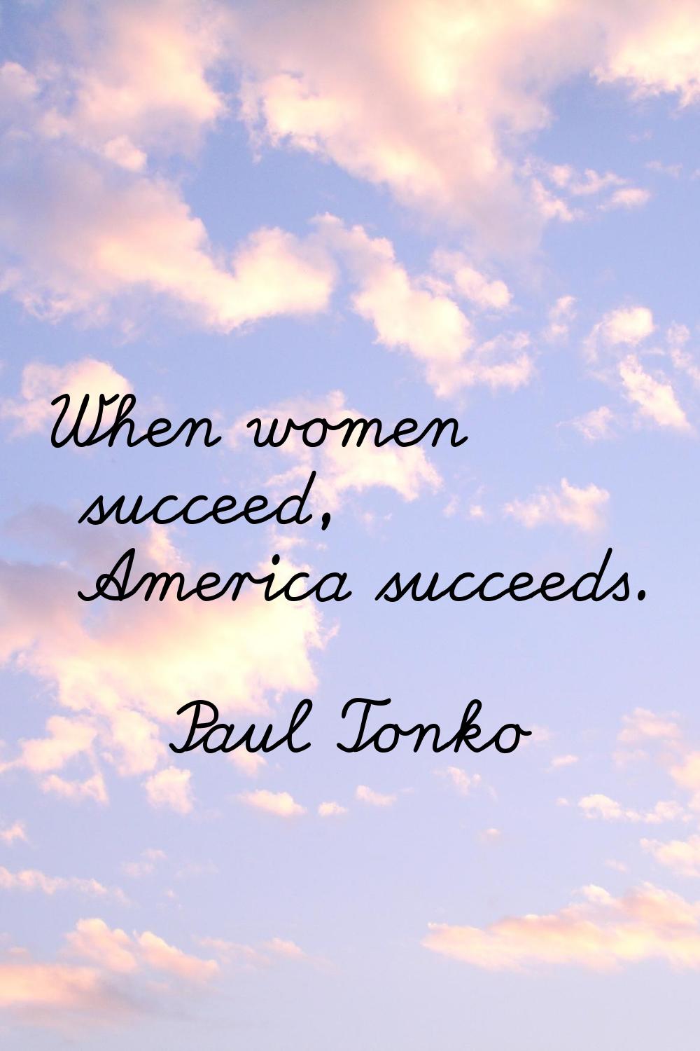 When women succeed, America succeeds.