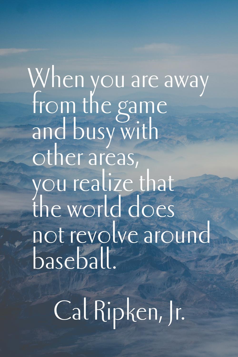 When you are away from the game and busy with other areas, you realize that the world does not revo