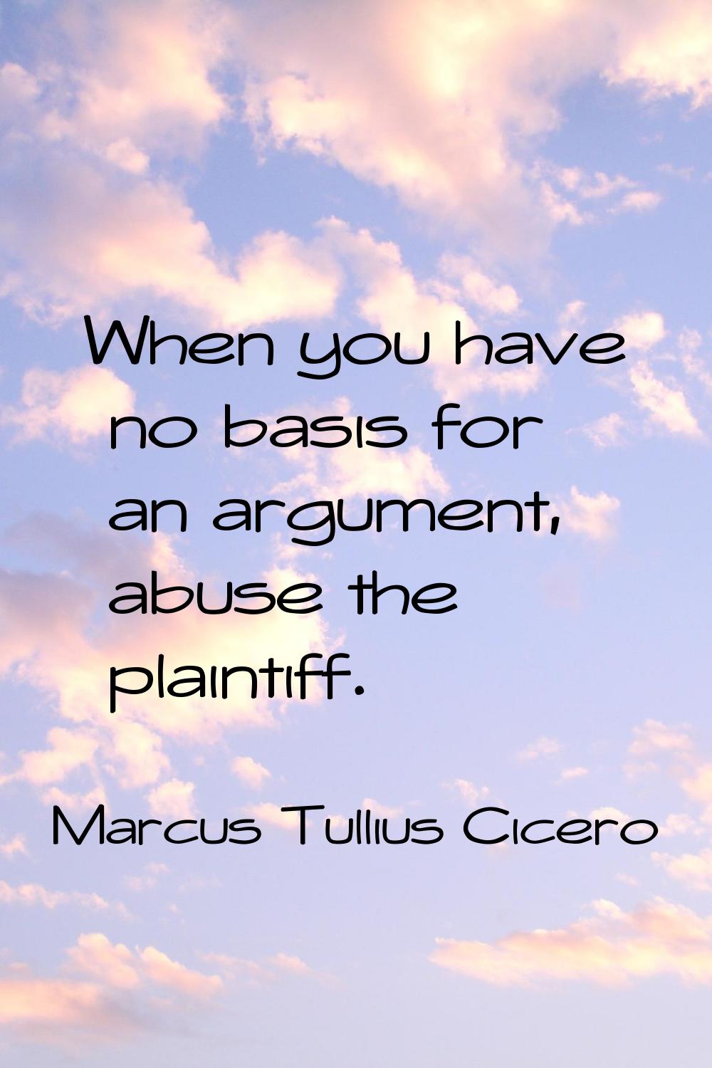 When you have no basis for an argument, abuse the plaintiff.