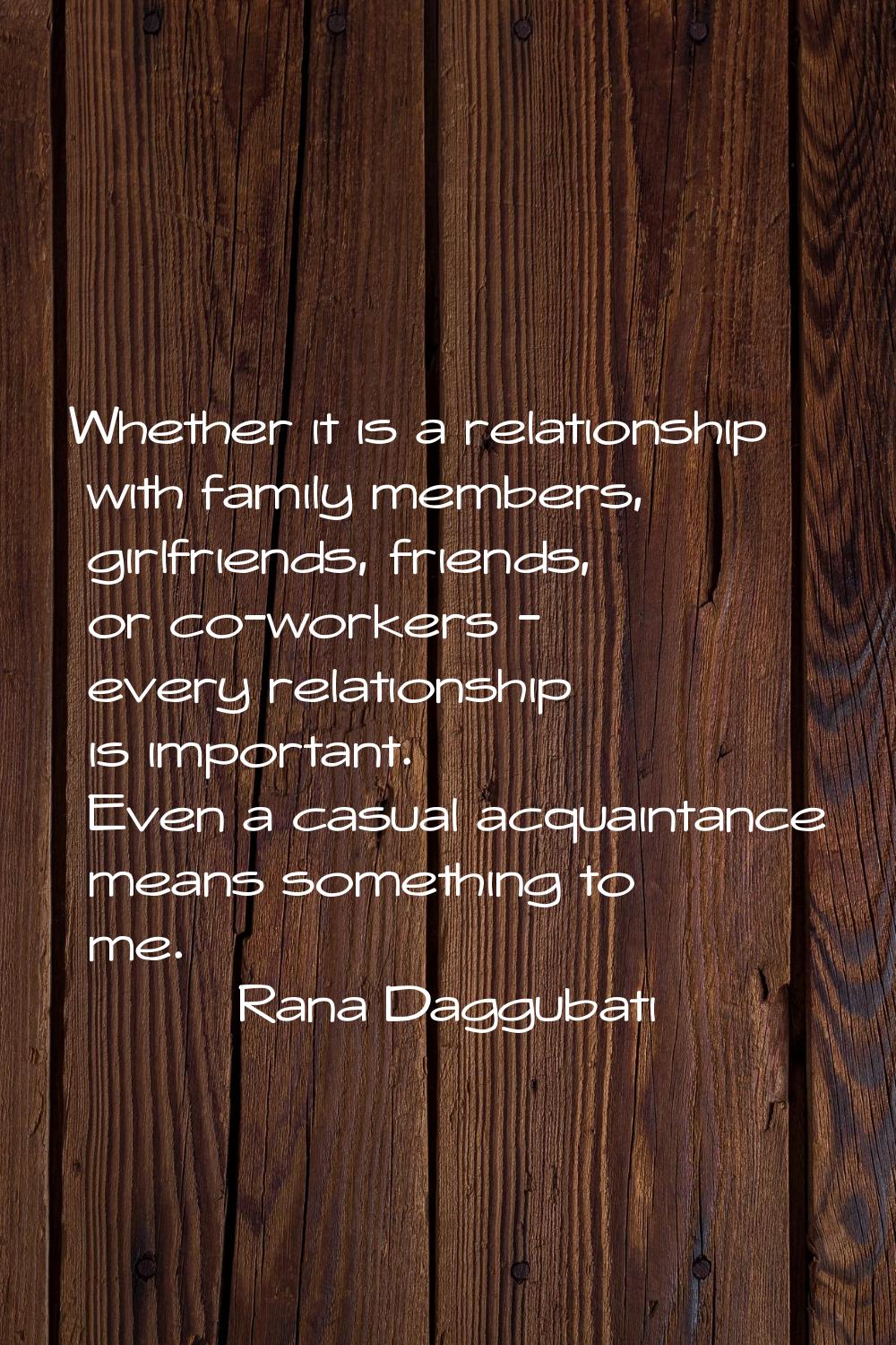 Whether it is a relationship with family members, girlfriends, friends, or co-workers - every relat