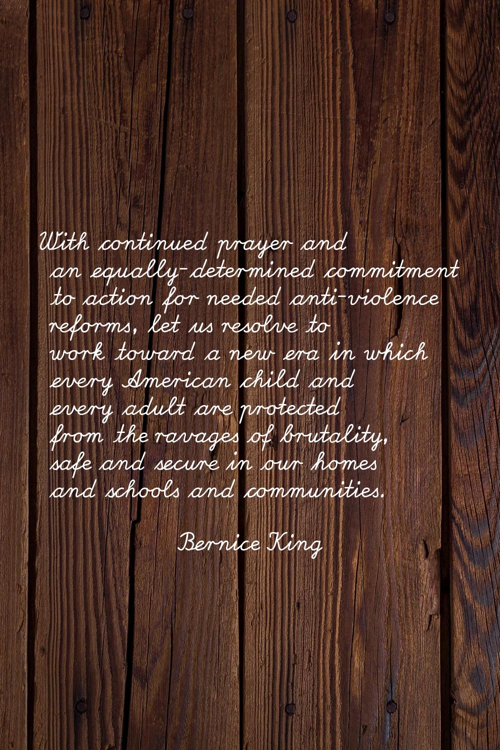 With continued prayer and an equally-determined commitment to action for needed anti-violence refor