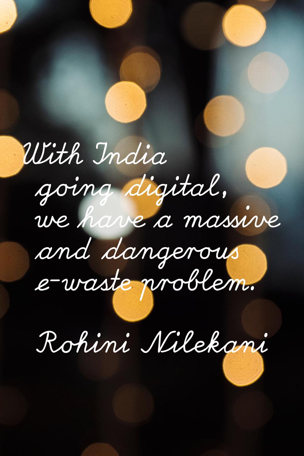 With India going digital, we have a massive and dangerous e-waste problem.