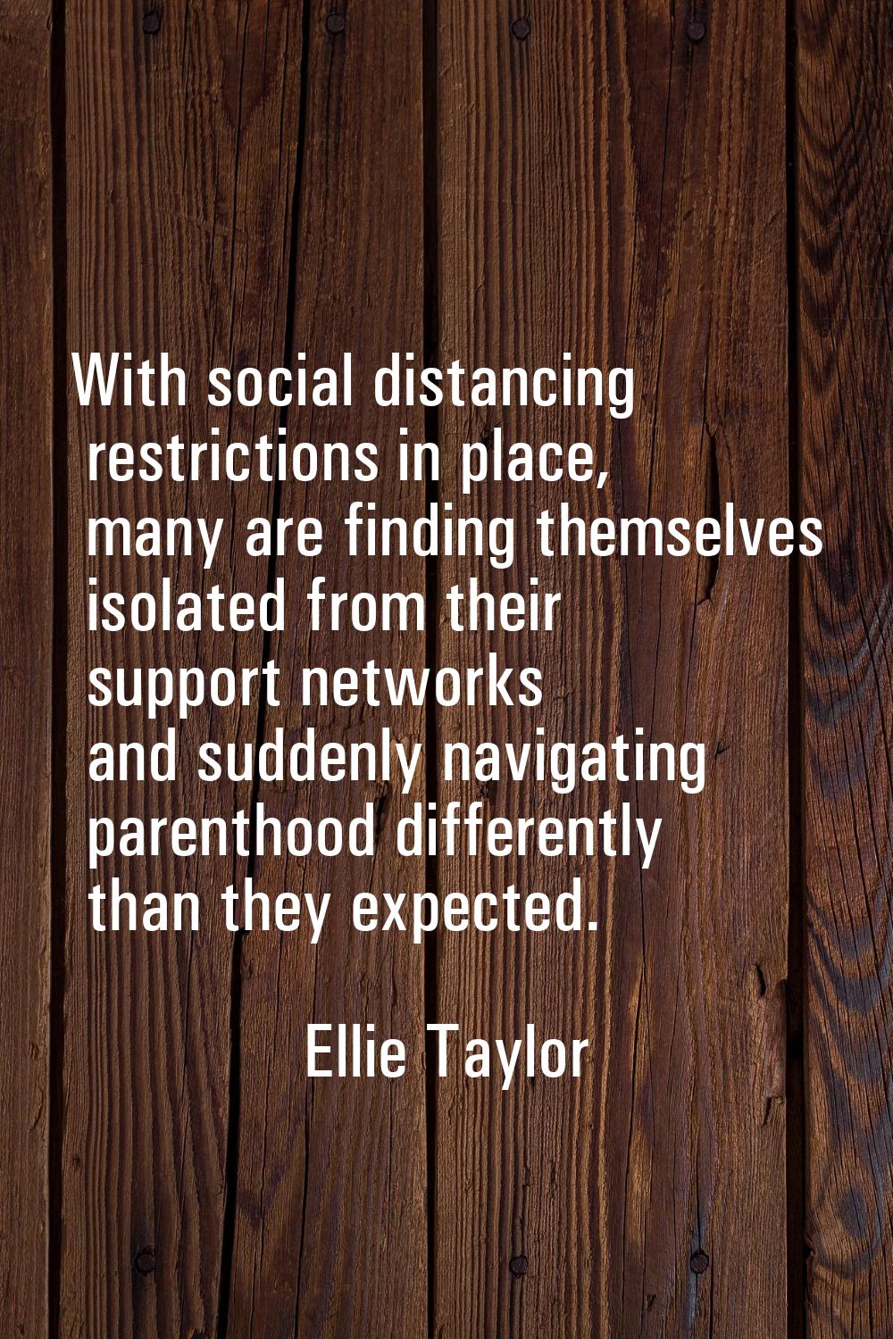 With social distancing restrictions in place, many are finding themselves isolated from their suppo