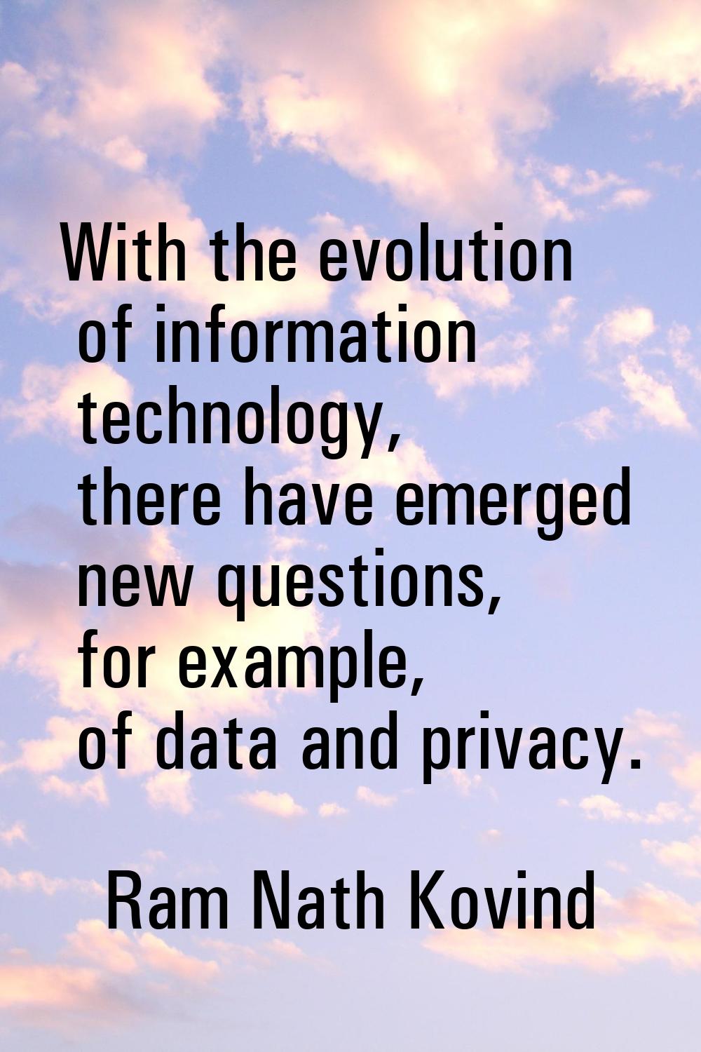 With the evolution of information technology, there have emerged new questions, for example, of dat