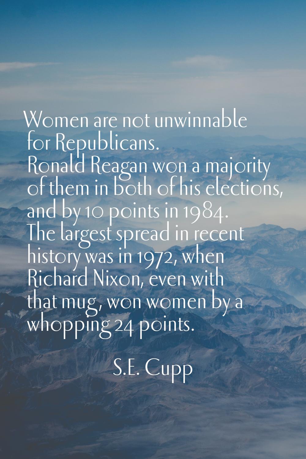 Women are not unwinnable for Republicans. Ronald Reagan won a majority of them in both of his elect