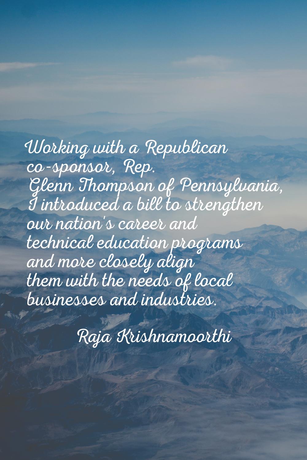 Working with a Republican co-sponsor, Rep. Glenn Thompson of Pennsylvania, I introduced a bill to s