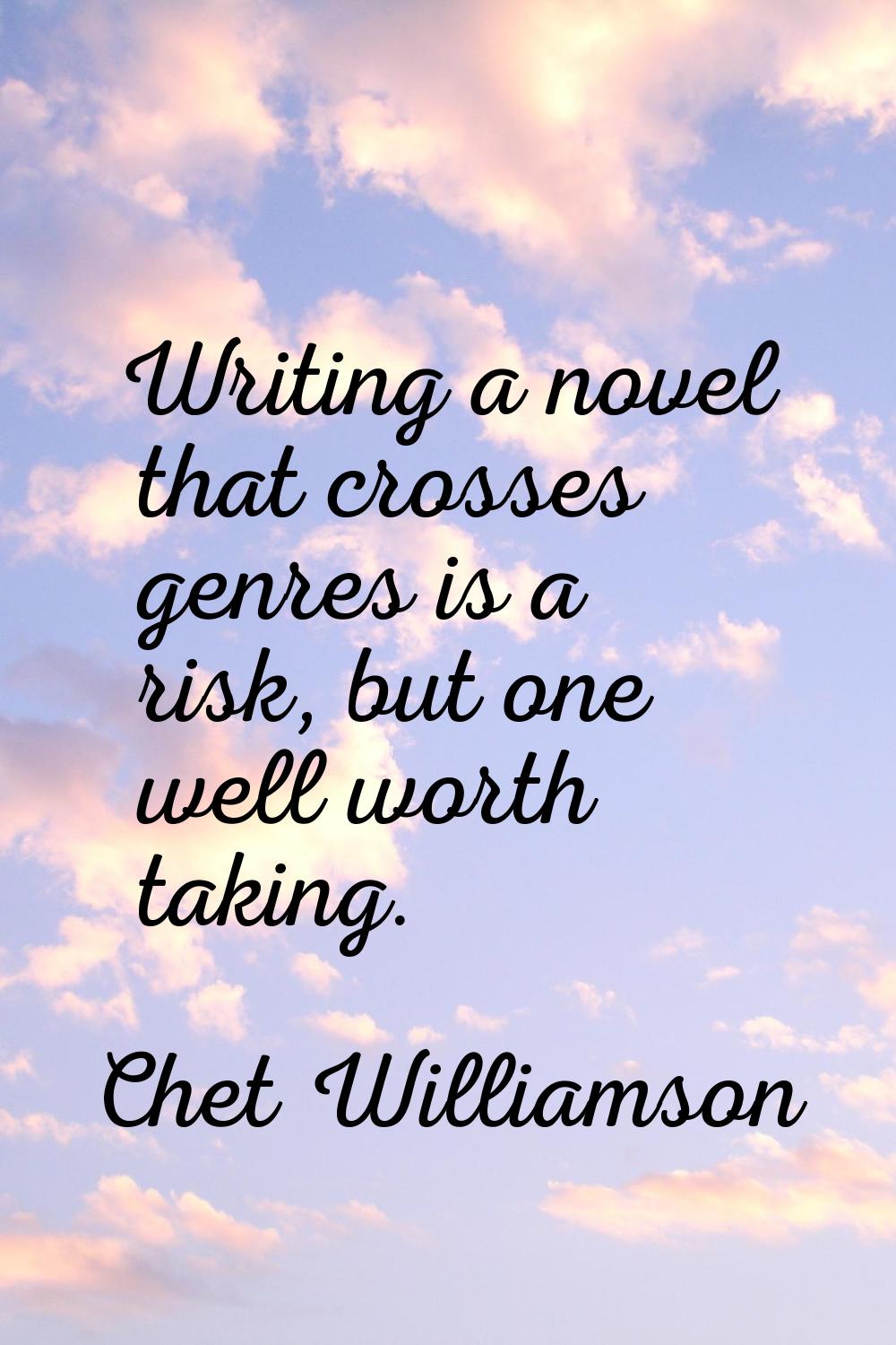 Writing a novel that crosses genres is a risk, but one well worth taking.