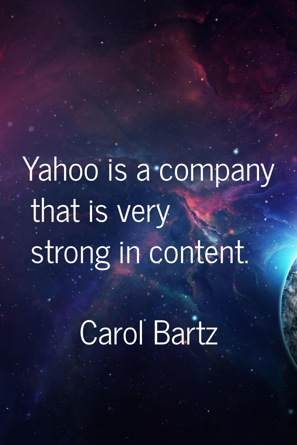 Yahoo is a company that is very strong in content.