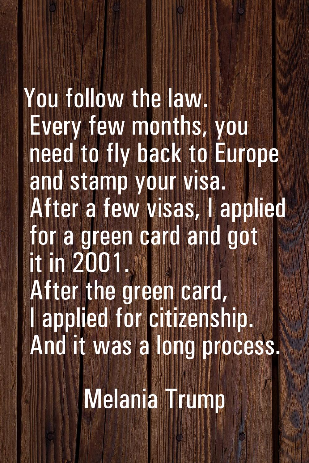 You follow the law. Every few months, you need to fly back to Europe and stamp your visa. After a f
