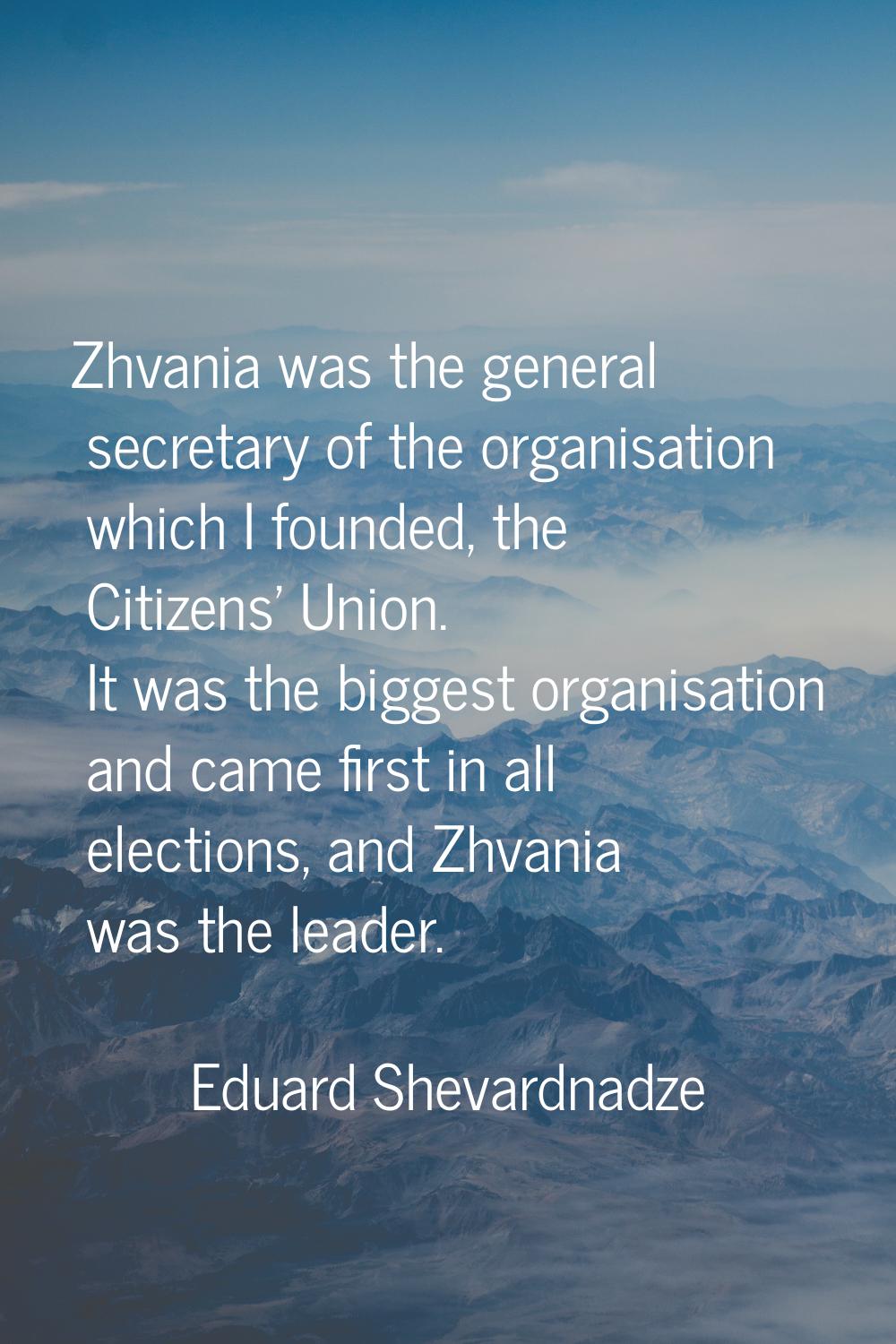 Zhvania was the general secretary of the organisation which I founded, the Citizens' Union. It was 