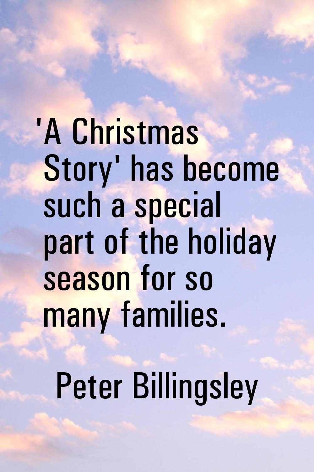 'A Christmas Story' has become such a special part of the holiday season for so many families.