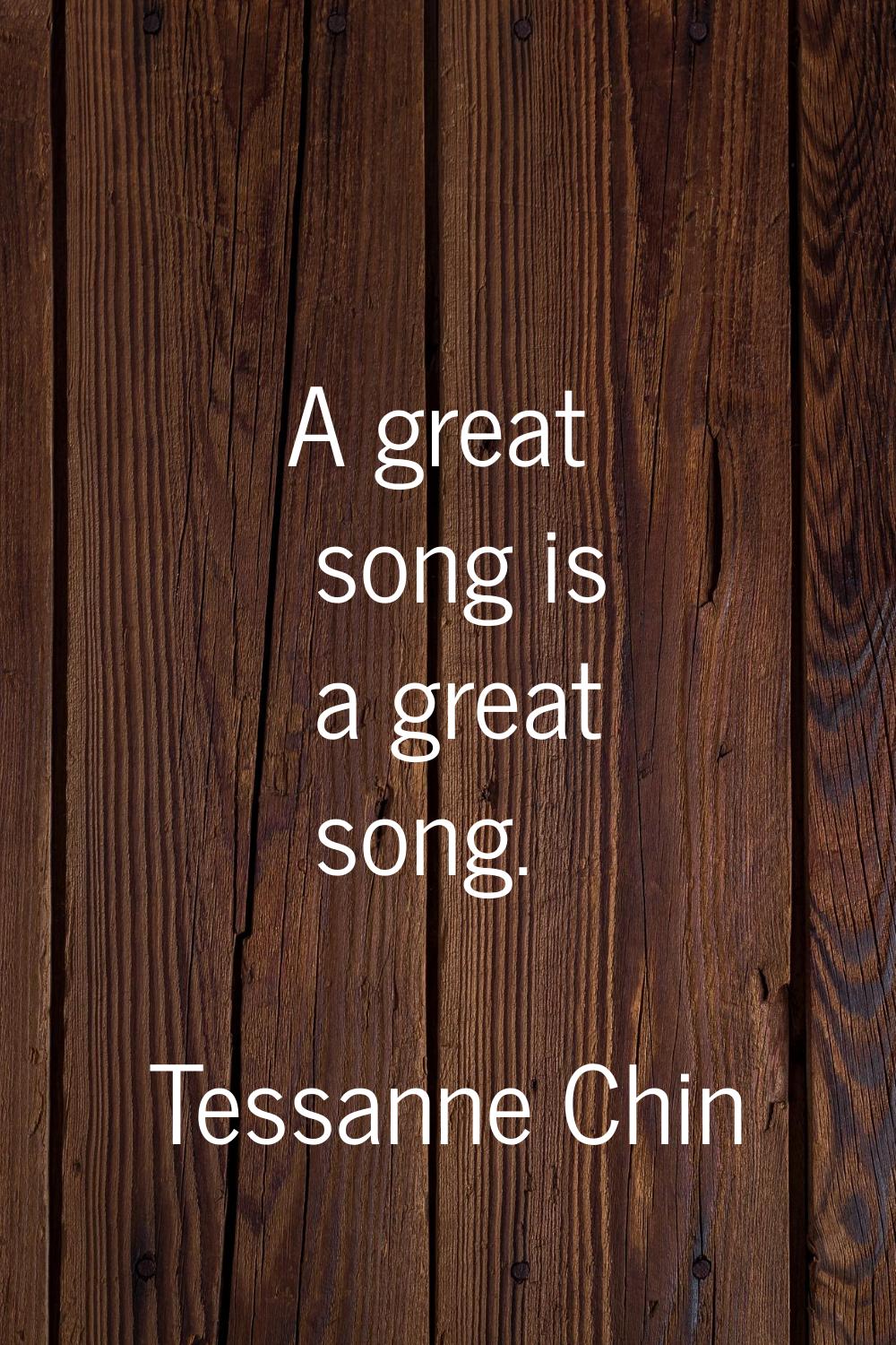 A great song is a great song.