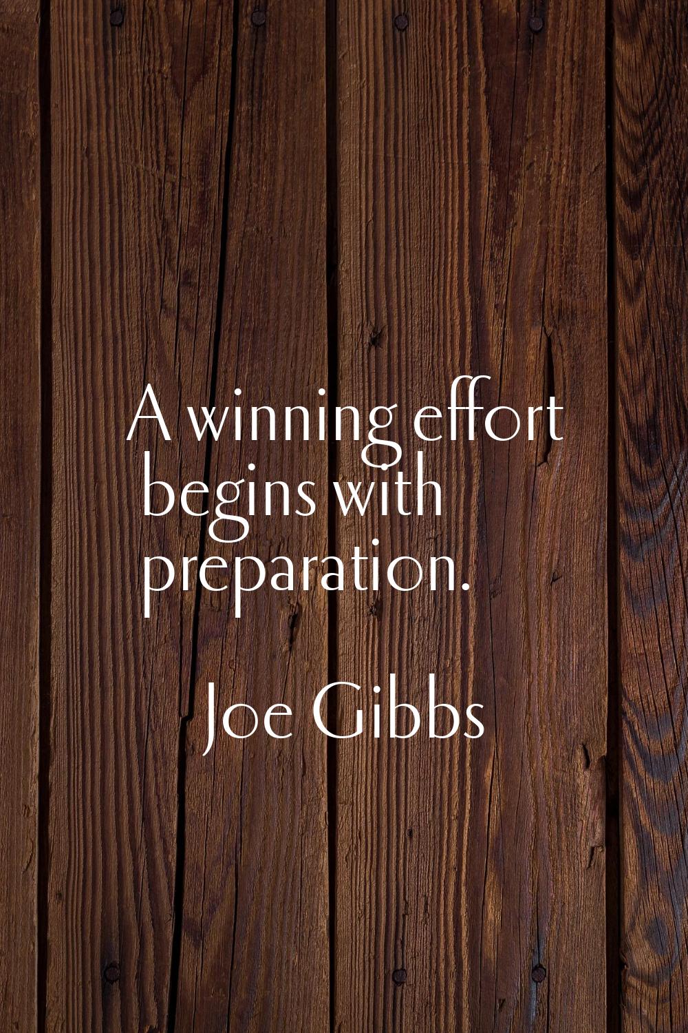 A winning effort begins with preparation.