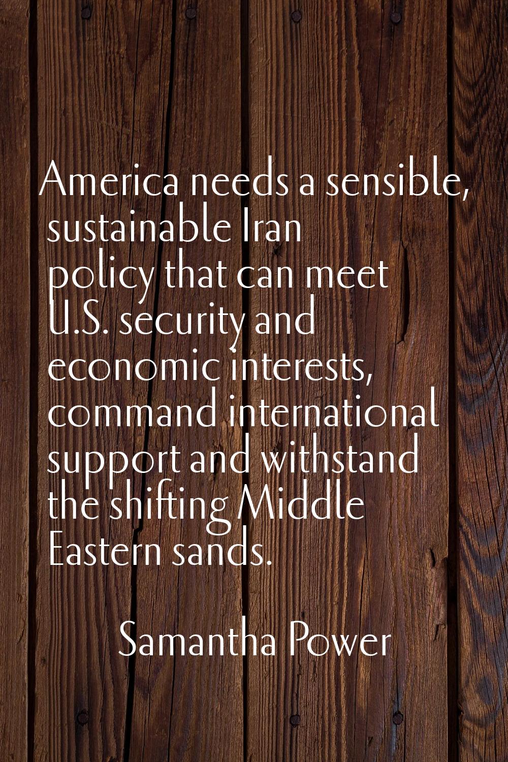 America needs a sensible, sustainable Iran policy that can meet U.S. security and economic interest