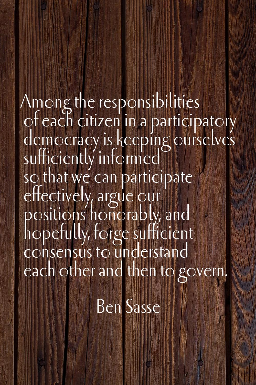 Among the responsibilities of each citizen in a participatory democracy is keeping ourselves suffic