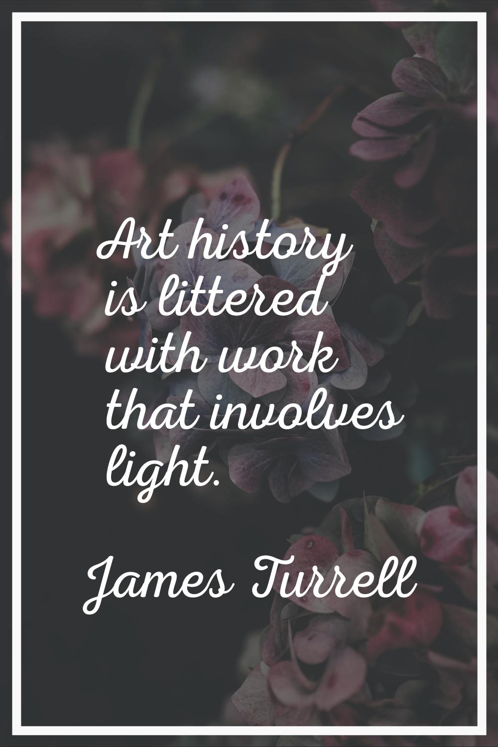 Art history is littered with work that involves light.