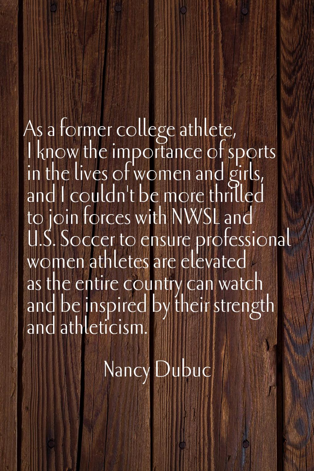 As a former college athlete, I know the importance of sports in the lives of women and girls, and I
