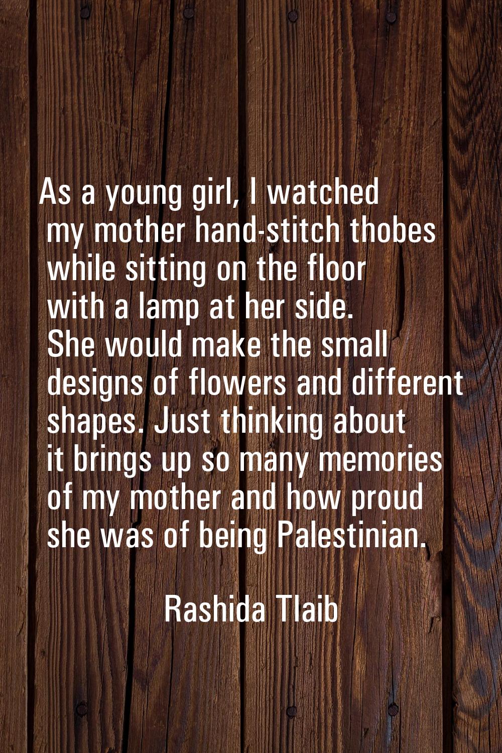 As a young girl, I watched my mother hand-stitch thobes while sitting on the floor with a lamp at h