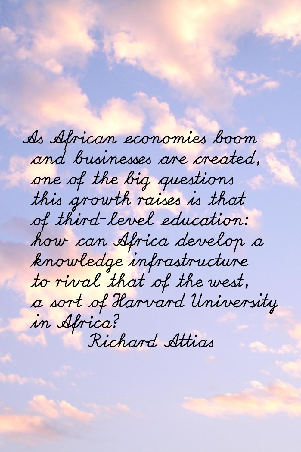 As African economies boom and businesses are created, one of the big questions this growth raises i