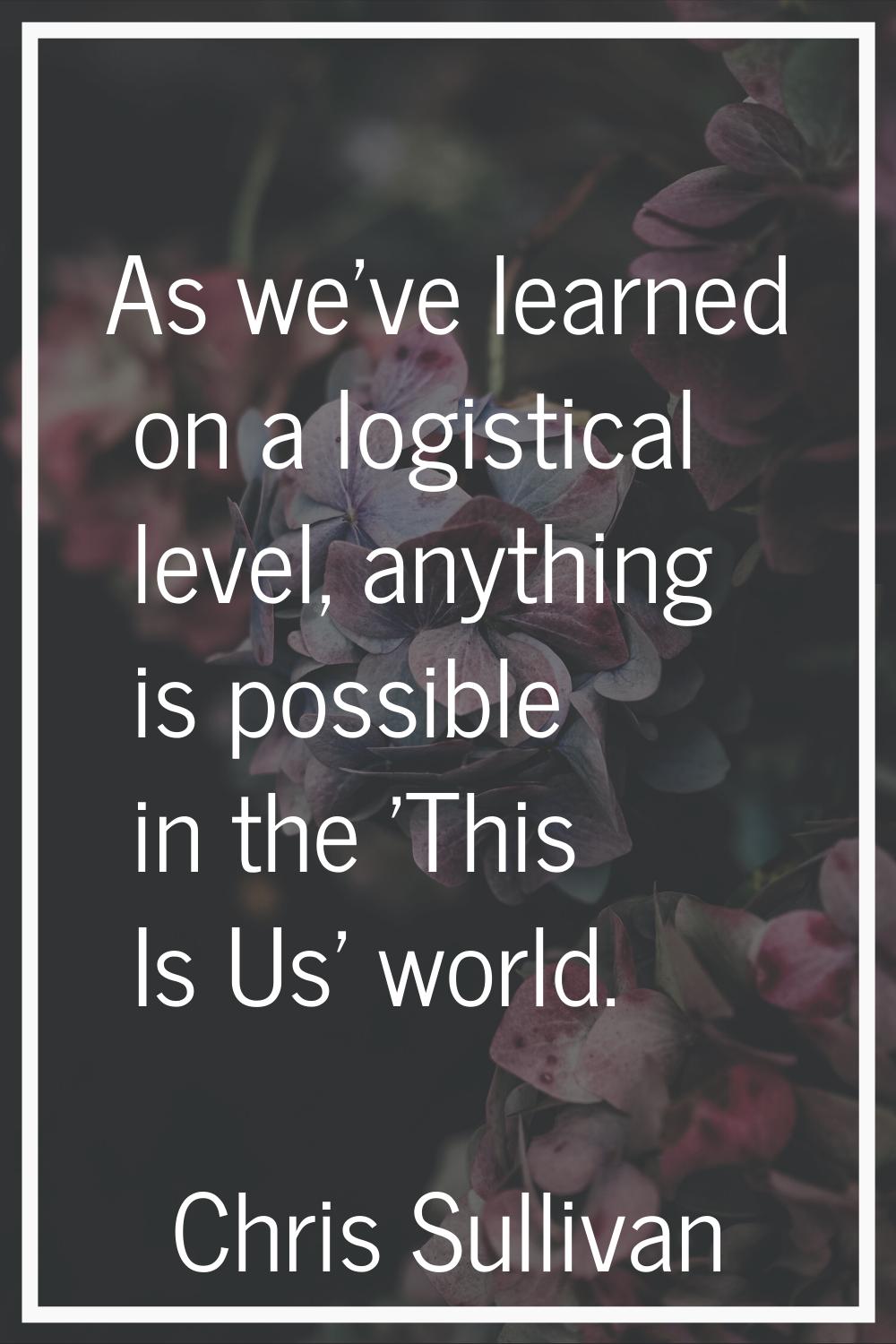 As we've learned on a logistical level, anything is possible in the 'This Is Us' world.