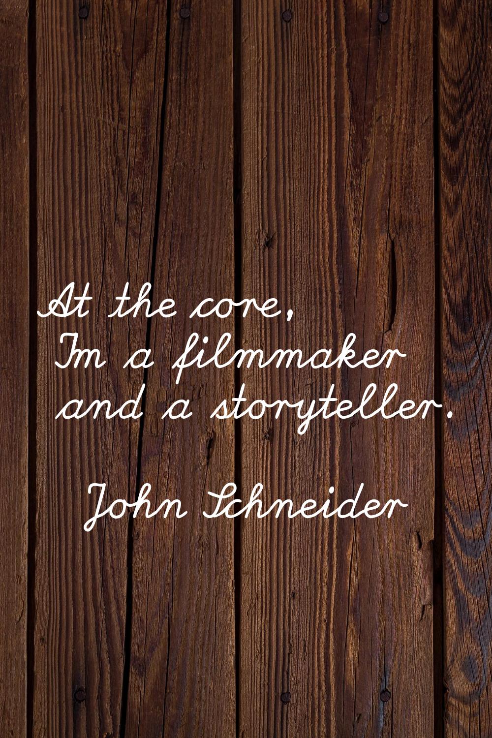 At the core, I'm a filmmaker and a storyteller.